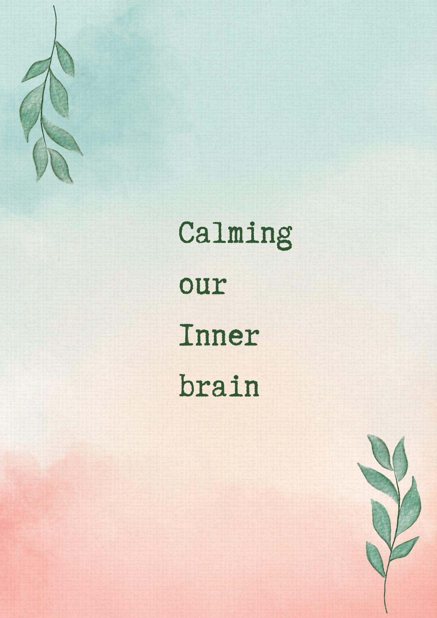 Calming our inner brain